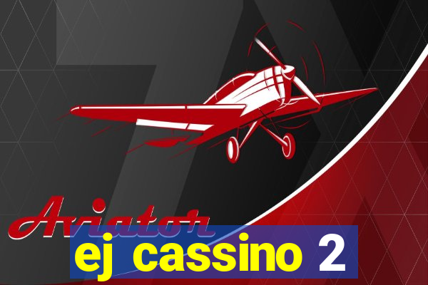 ej cassino 2